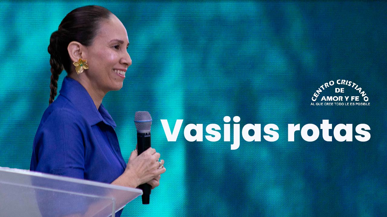 Vasijas rotas | Pra. Johanna Ceron